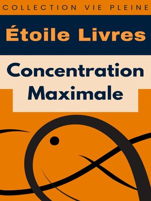 cover image of Concentration Maximale